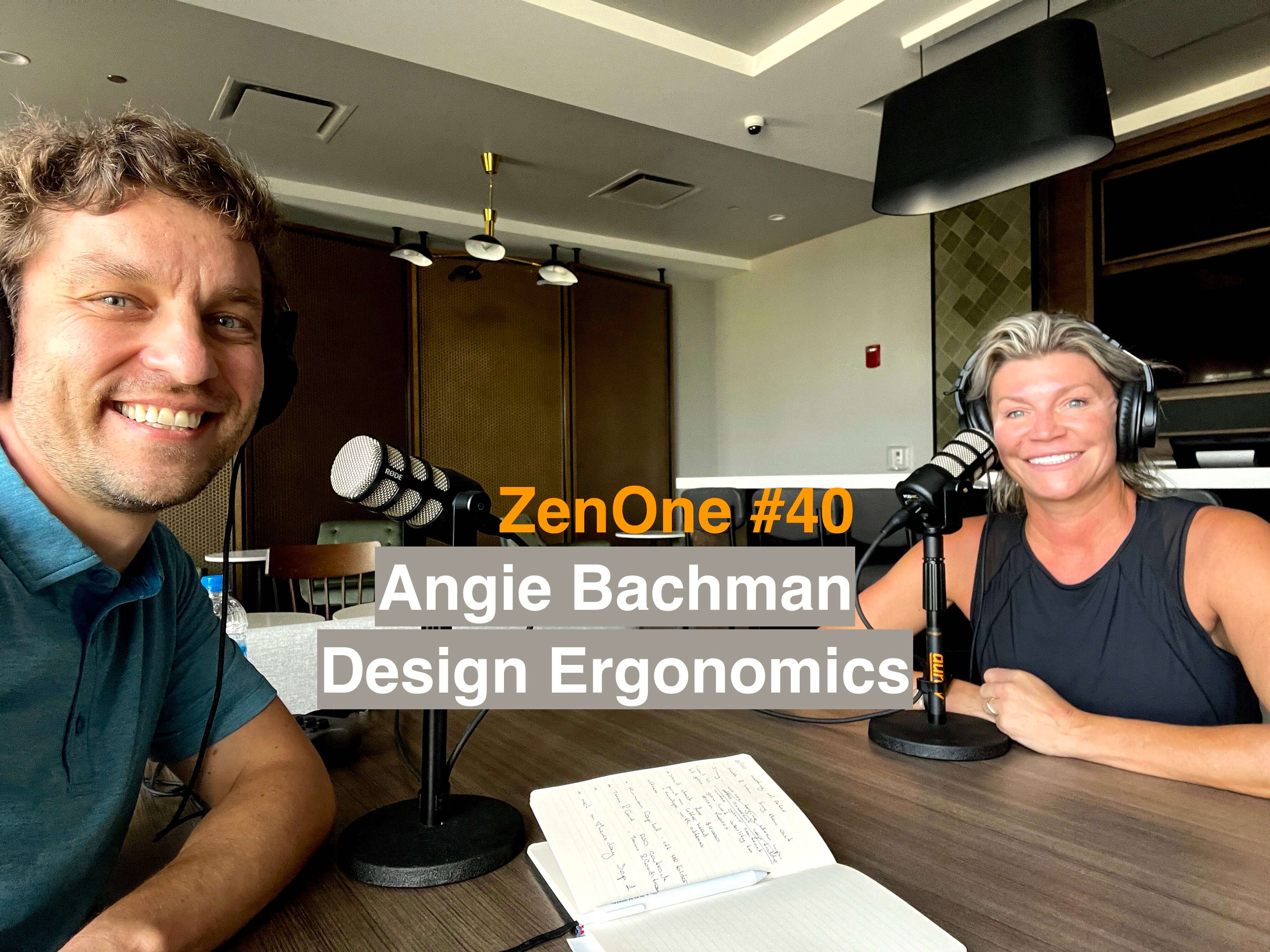 #40 Angie Bachman, Design Ergonomics